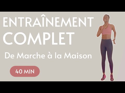 Entraînement Complet de Marche à la Maison pour Brûler des Calories et Perdre du Poids en 40 Min