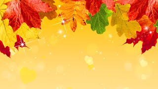 Фон Осень - Осенние Листья, Блестки, Сердечки, Боке - Футаж Для Видео Монтажа.