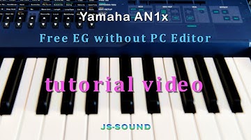 Yamaha AN1x Free EG without PC Editor in 4 minutes tutorial video