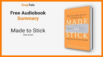 Made to Stick by Chip Heath: 8 Minute Summary