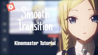 Tutorial Smooth Transition Di Kinemaster