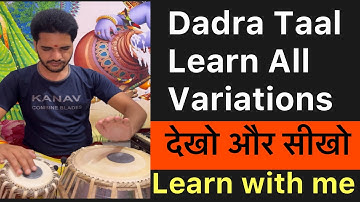 दादरा खेमटा ताल के सानदार प्रकार सीखें !! Learn Dadra Taal with variations Uthan Tihayi