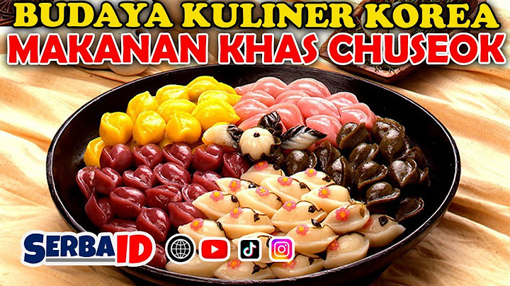 Makanan Khas Perayaan Chuseok: Merayakan Keberagaman Budaya Korea