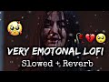 Very emotional lofisad songalone night feeling musicheart touching broken heart sad lofi