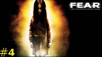 F.E.A.R Walkthrough Gameplay Part 4 - INTERVAL 04 (No Commentary)