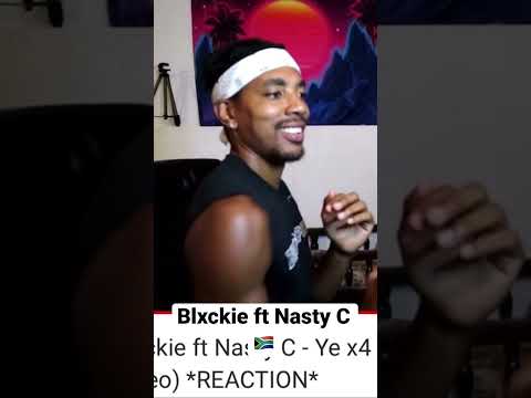 Blxckie ft Nasty C - Ye x4 *Reaction* 🇿🇦