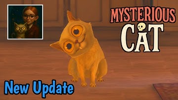 Mysterious Cat Haunted House Gameplay | New update | Pro Gamer