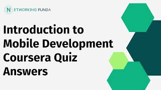 Introduction to Mobile Development Coursera Quiz Answers | Networking Funda