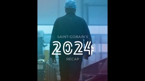 Saint-Gobain 2024 year recap video