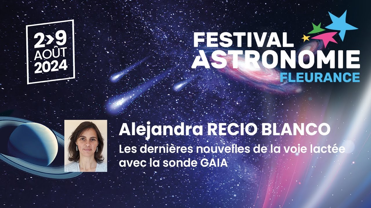 F. Astronomie Fleurance 2024 : Dernières nouvelles de la voie lactée avec GAIA-  par A. RECIO BLANCO