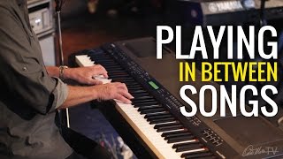 Chords for What to Play in Between Songs | Worship Keyboard Workshop