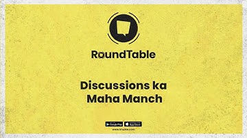 Experts share their views on RoundTable | RoundTable | Discussions Ka Maha Manch