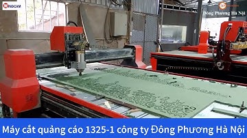 Máy cnc 1325-1 chuyên cắt quảng cáo|máy cnc Đông Phương Hà Nội