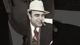 Quote By Al Capone