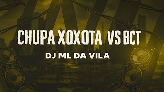 Download Lagu CHUPA XOXOTA VS BCT ( DJ ML DA VILA ) MP3 Download Lagu CHUPA XOXOTA VS BCT ( DJ ML DA VILA ) MP3