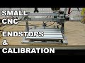 3018 CNC End Stops and Calibration