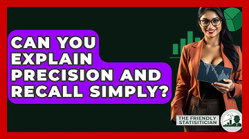 Can You Explain Precision And Recall Simply? - The Friendly Statistician