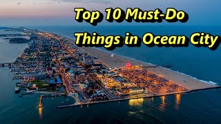 Top 10 Must Do Things in Ocean City, MD