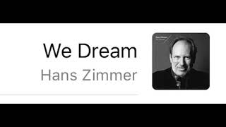 We Dream By Hans Zimmer