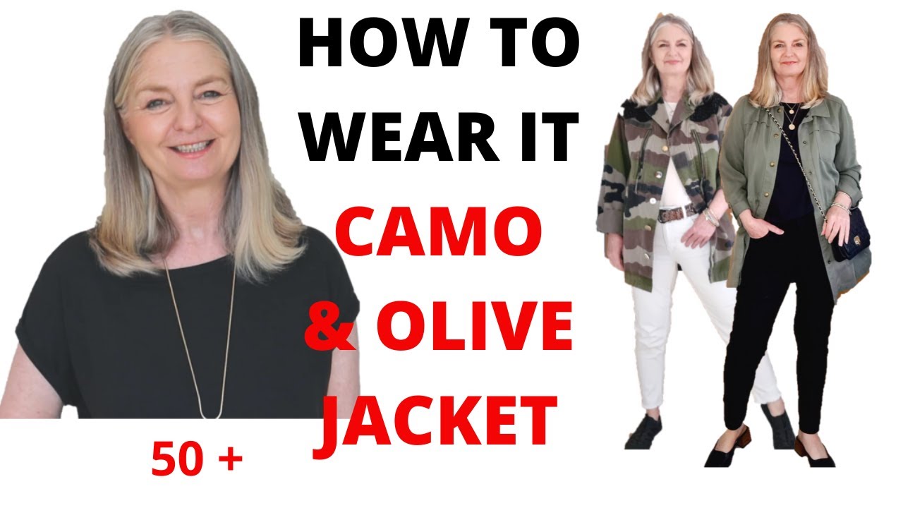 CAMO JACKET OUTFIT IDEAS | My Over 50 Fashion Life - YouTube