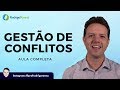 Gestão de Conflitos - Aula Completa - Prof. Rodrigo Rennó