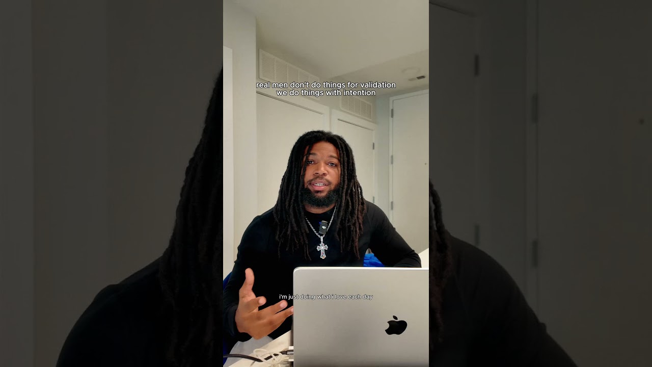 real men don't do things for validation