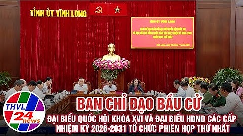 Ban Chỉ đạo bầu cử ĐB QH khóa XVI và ĐB HĐND các cấp nhiệm kỳ 2026-2031 tổ chức phiên họp thứ nhất