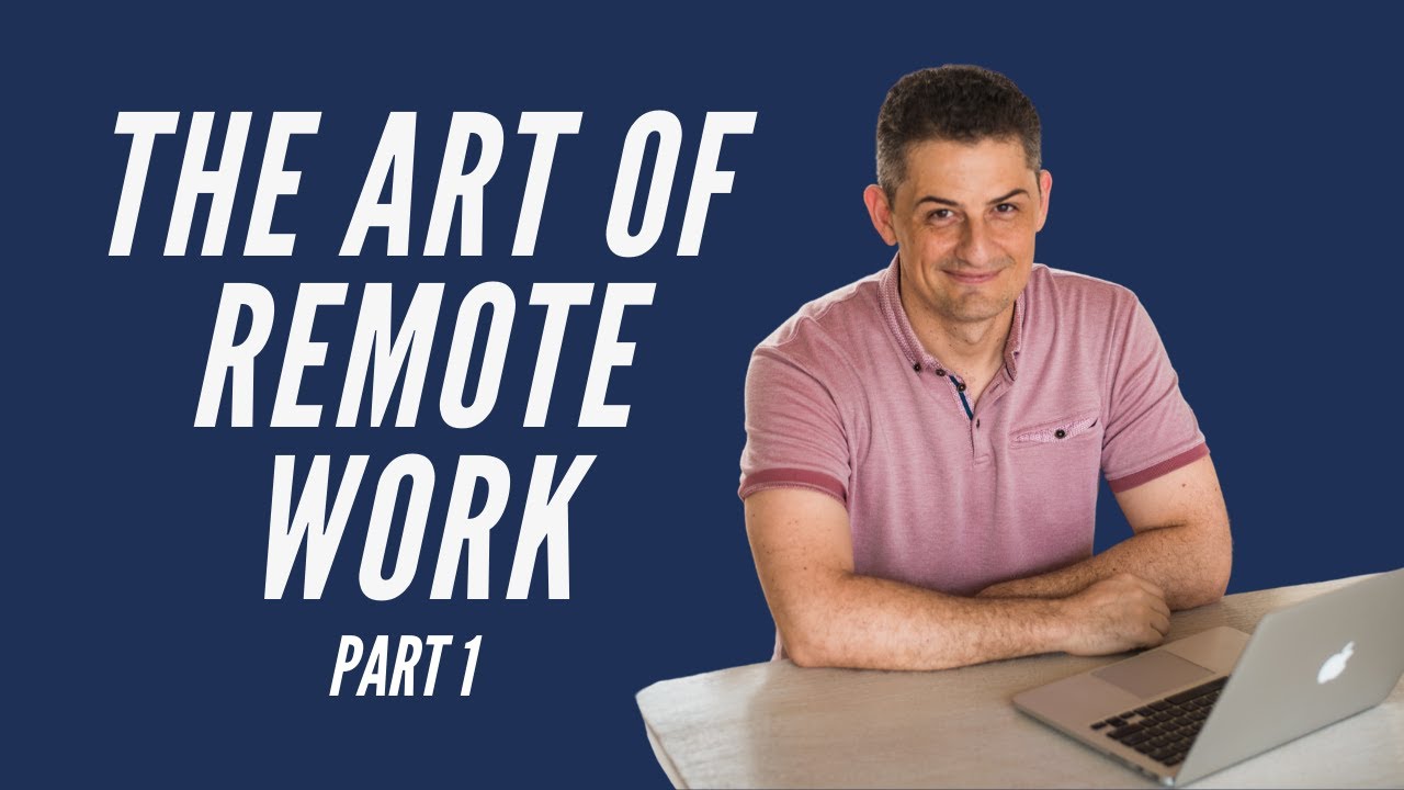 Top 10 Work from Home Productivity Tips [PART 1] | The Art of Remote Work Series