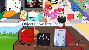 Object Show First Boot