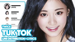 TWICE - Tuk Tok (툭하면 톡) (Line Distribution with Color-Coded Lyrics)