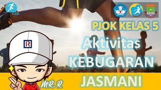 VIDEO PEMBELAJARAN PJOK SD KELAS 5 - KEBUGARAN JASMANI