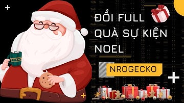 Ngọc Rồng Gecko - Đổi Full Quà Sự Kiện Noel 2022 - Tờ Nú Gaming