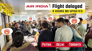 Delhi to Toronto Air India international flight | flight Delays  | Received broken luggage