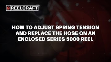 How to Adjust the Spring Tension and Replace the Hose on an Enclosed Series 5000 Reel