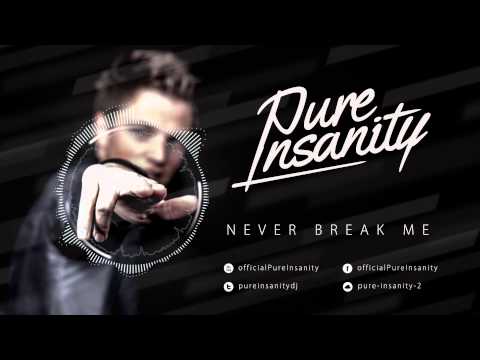 Pure Insanity - Never Break Me (HQ|HD Preview)