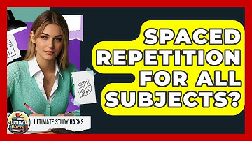 Spaced Repetition For All Subjects? - Ultimate Study Hacks