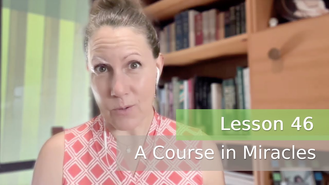 A Course in Miracles - Reason vs Madness & Lesson 46