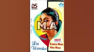 Lia Waroka - Kamu Mau, Aku Mau (Arrasemen Maxie Mamiri)