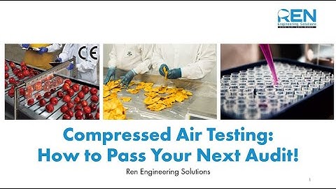 Compressed Air Testing  How to Pass Your Next Audit!