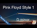 Pink Floyd Style 1 Backing Track D minor bpm70