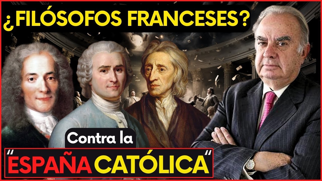 🇫🇷¿Los FILÓSOFOS Usaron LEYENDA NEGRA contra ESPAÑA? | La Ilustración y su ODIO al CATOLICISMO