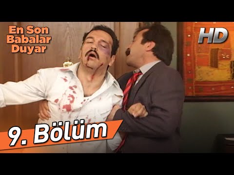 En Son Babalar Duyar 9. Bölüm (Full HD)