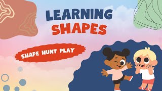 Shapes names | Shapes hunt play | Kids Educational Video | #shapesforkids #shapesfortoddlers
