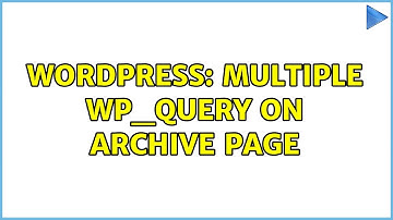 Wordpress: Multiple wp_query on archive page (2 Solutions!!)