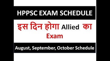 HPPSC ALLIED SERVICE EXAM SCHEDULE | इस दिन होगा Allied  का Exam