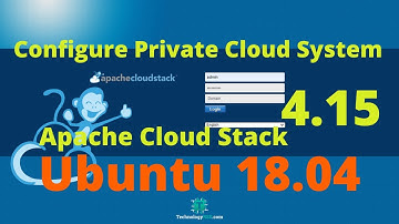 How To Configure Private Cloud System Using Ubuntu 18.04 | Apache Cloud Stack