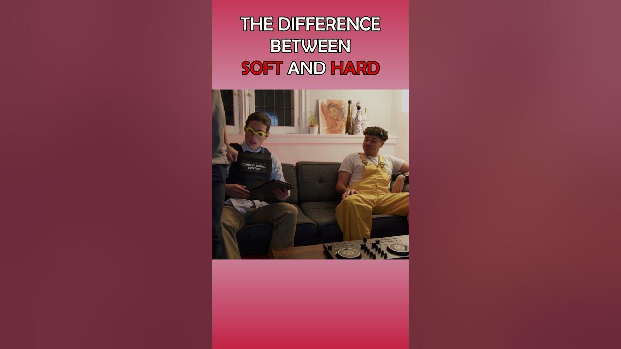 The difference between soft and hard youtube