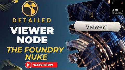 Viewer Node in Nuke: Simplify Your Compositing Workflow
