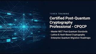 Certified Post Quantum Cryptography Professional (CPQCP) Certification Program by Tonex