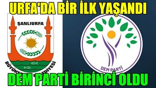 Urfada Bir Ilk Dem Parti Birinci Oldu 